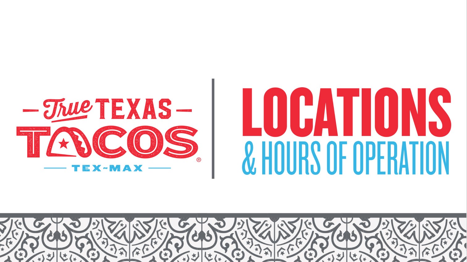 True Texas Tacos Locations & Hours of Operations