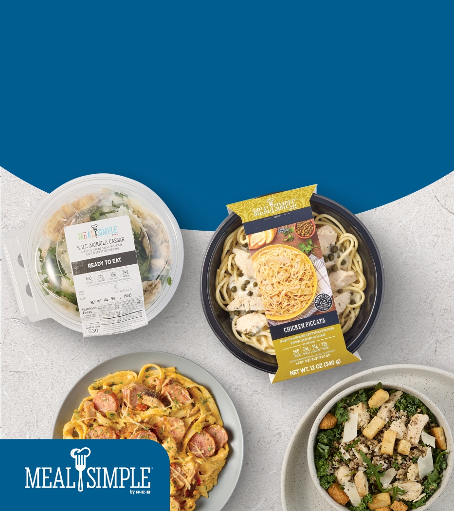 Meal Simple by H‑E‑B ready-to-eat meals including Kale Arugula Caesar salad, Chicken Piccata pasta, and a pasta dish with sausage, displayed on a light background with a blue overlay.