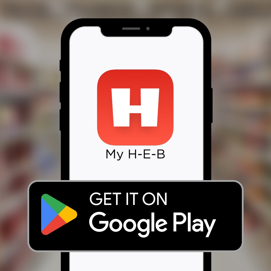 A phone screen with the My H‑E‑B logo that reads Get it on Google Play