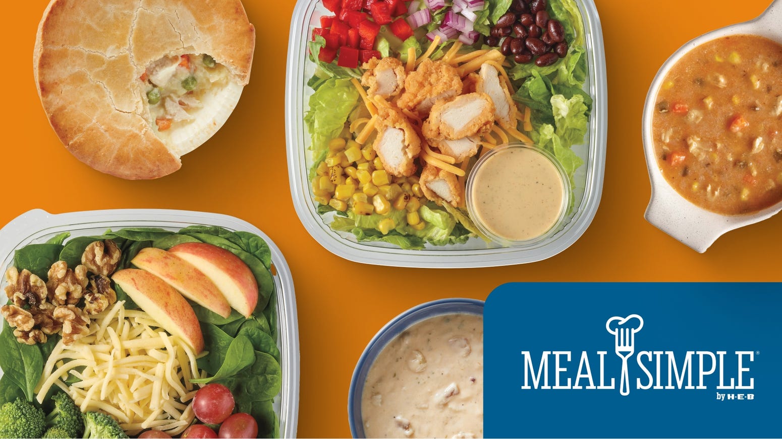 Meal Simple by H‑E‑B dishes displayed on an orange background, including a chicken pot pie, a salad with fried chicken, a hearty soup, and a spinach salad with apples, walnuts, and cheese.